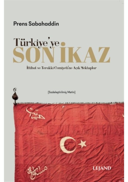Türkiye'ye Son Ikaz (Sadeleştirilmiş Metin) - Prens Sabahaddin