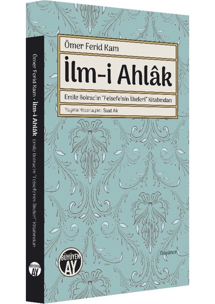 Ömer Ferid Kam Ilm-I Ahlak - Suat Ak