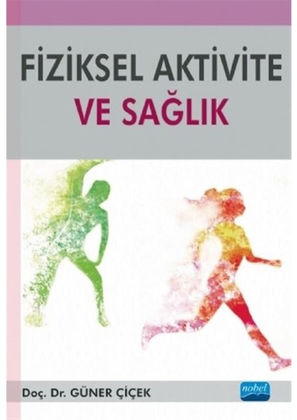 Fiziksel Aktivite ve Sağlık - Güner Çiçek