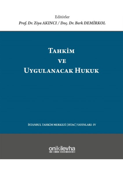 Tahkim ve Uygulanacak Hukuk - Ziya Akıncı