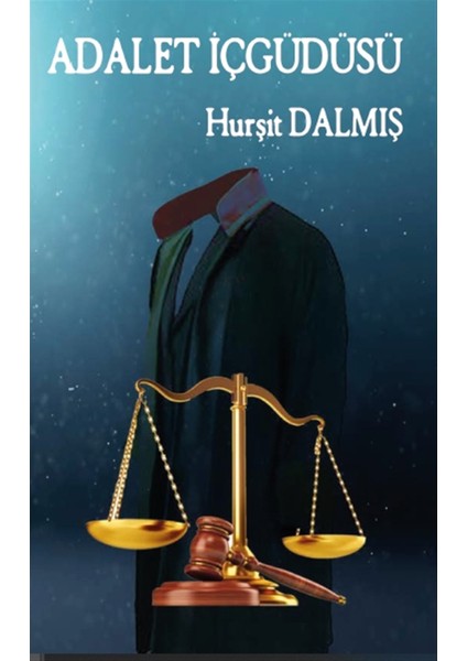 Adalet Içgüdüsü - Hurşit Dalmış