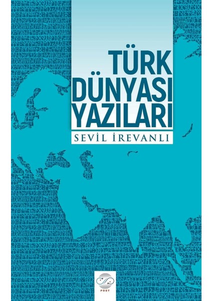 Türk Dünyası Yazıları - Sevil İrevanlı