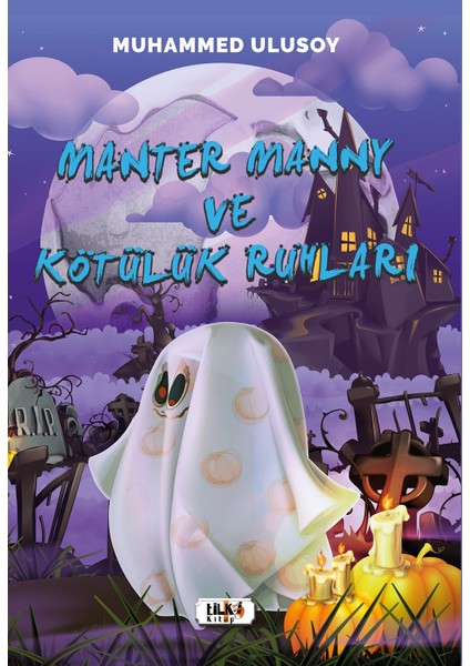 Manter Manny ve Kötülük Ruhları - Muhammed Ulusoy
