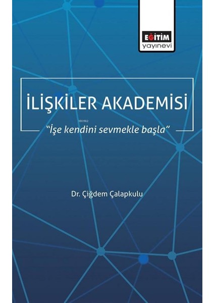 Ilişkiler Akademisi - Çiğdem Çalapkulu