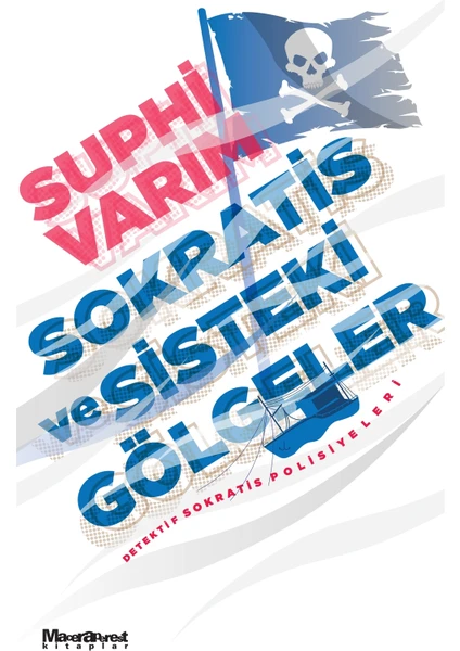 Sokratis ve Sisteki Gölgeler - Suphi Varım