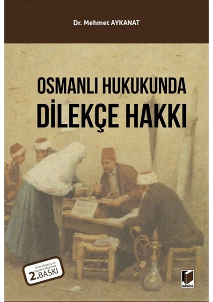 Osmanlı Hukukunda Dilekçe Hakkı
