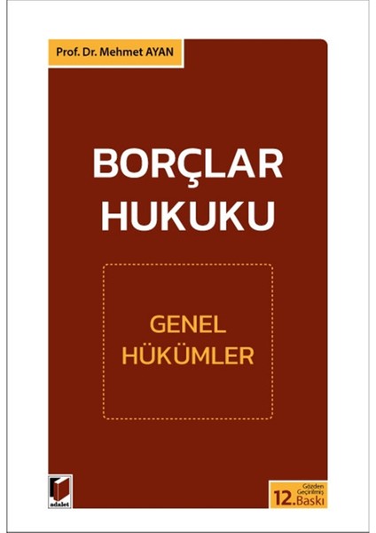 Borçlar Hukuku Genel Hükümler - Mehmet Ayan