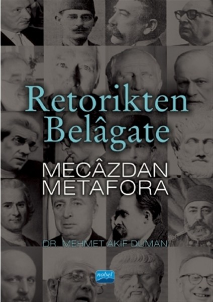 Retorikten Belagate Mecazdan Metafora - Mehmet Akif Duman