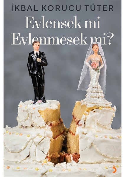 Evlensek Mi Evlenmesek Mi?