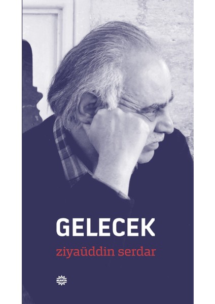 Gelecek - Ziyaüddin Serdar