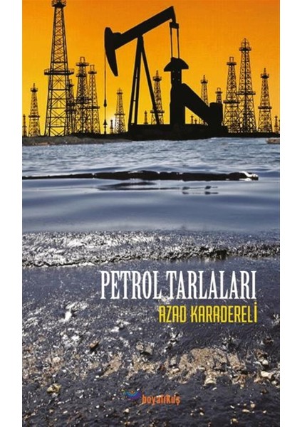 Petrol Tarlaları - Azad Karadereli