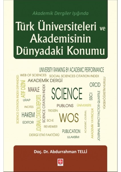Türk Üniversiteleri ve Akademisinin Dünyadaki Konumu - Abdurrahman Telli
