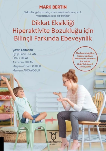 Akademisyen Kitabevi Dikkat Eksikliği Hiperaktivite Bozukluğu Için Bilinçli Farkında Ebeveynlik