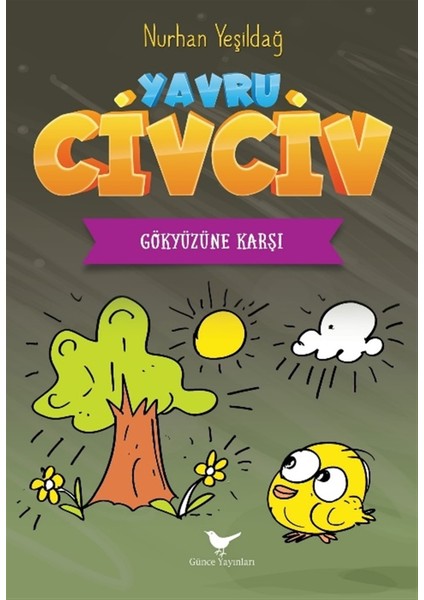 Gökyüzüne Karşı - Yavru Civciv