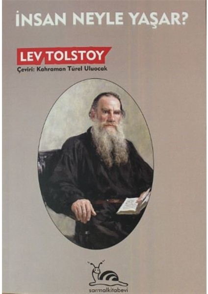 Insan Neyle Yaşar? - Lev Nikolayeviç Tolstoy