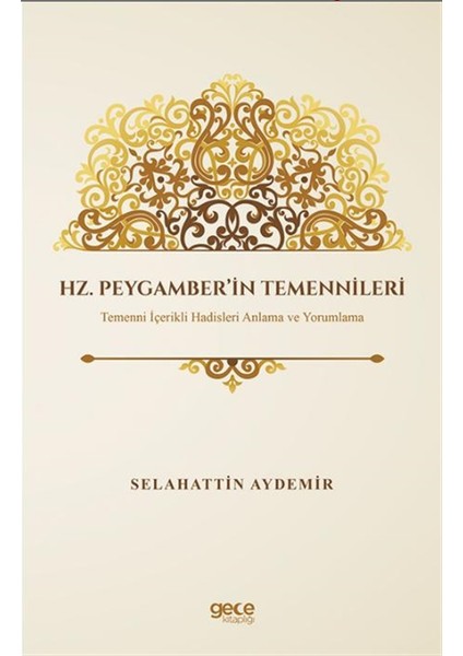 Hz. Peygamber’in Temennileri - Selahattin Aydemir