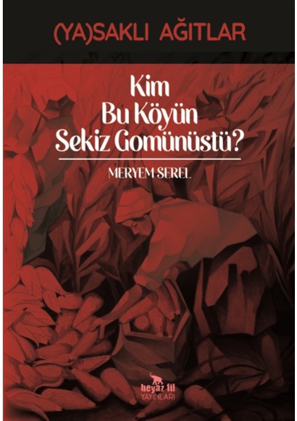 Kim Bu Köyün Sekiz Gomünüstü?