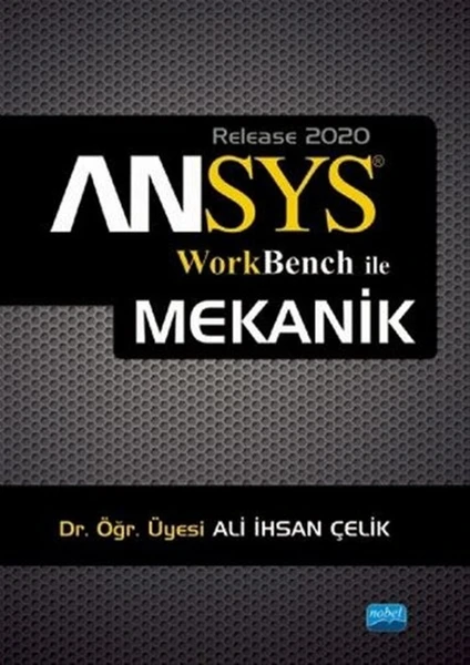 Nobel Akademik Yayıncılık Ansys Workbench ile Mekanik