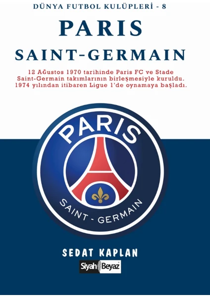 Paris Saint-Germain - Dünya Futbol Kulüpleri 8 - Sedat Kaplan