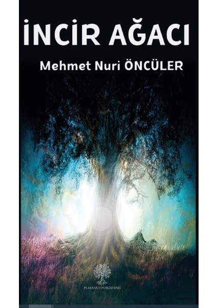 Incir Ağacı - Mehmet Nuri Öncüler