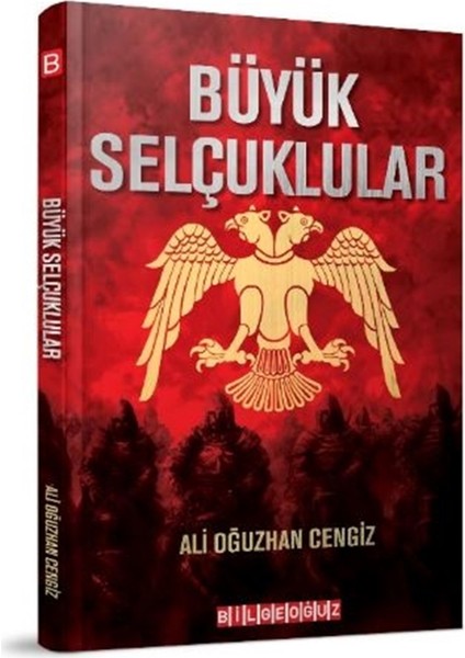 Büyük Selçuklular - Ali Oğuzhan Cengiz