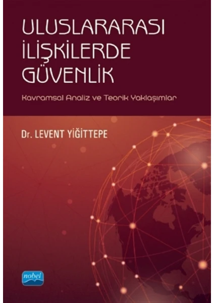 Uluslararası Ilişkilerde Güvenlik - Levent Yiğittepe