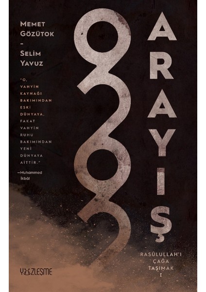 Arayış - Rasulullah’ı Çağa Taşımak 1