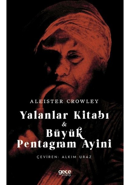 Yalanlar Kitabı ve Büyük Pentagram Ayini - Aleister Crowley