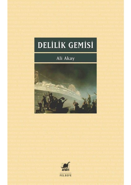 Delilik Gemisi - Ali Akay