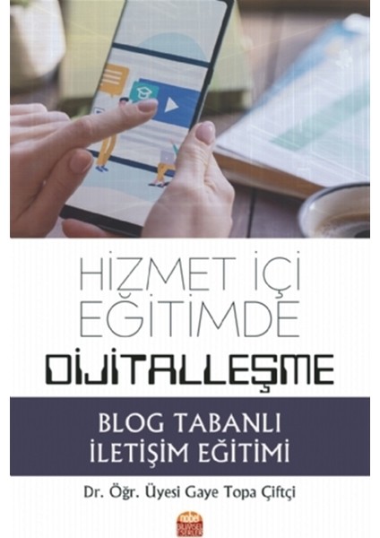 Hizmet Içi Eğitimde Dijitalleşme: Blog Tabanlı Iletişim Eğitimi