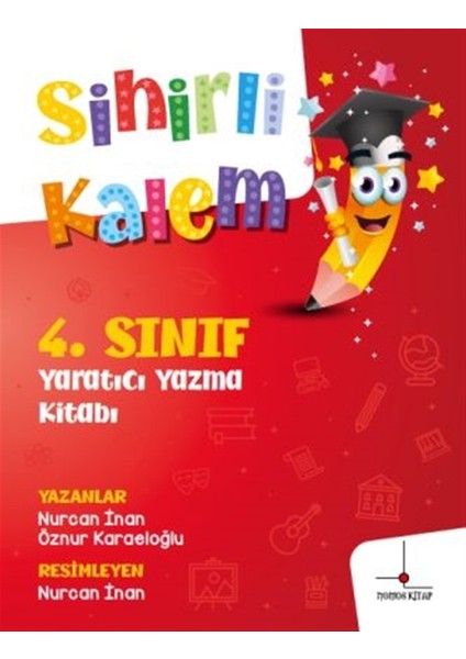 4. Sınıf Yaratıcı Yazma Kitabı - Sihirli Kalem