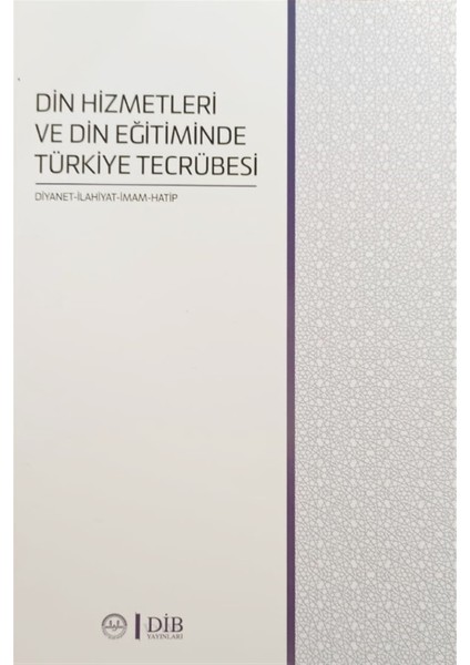 Din Hizmetleri ve Din Eğitiminde Türkiye Tecrübesi