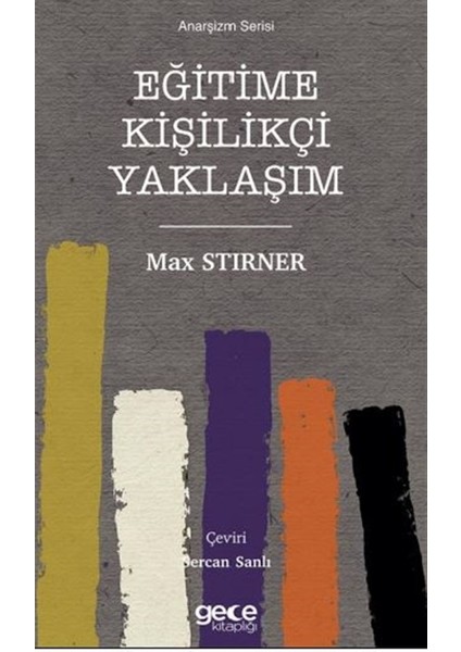 Eğitime Kişilikçi Yaklaşım - Max Stirner