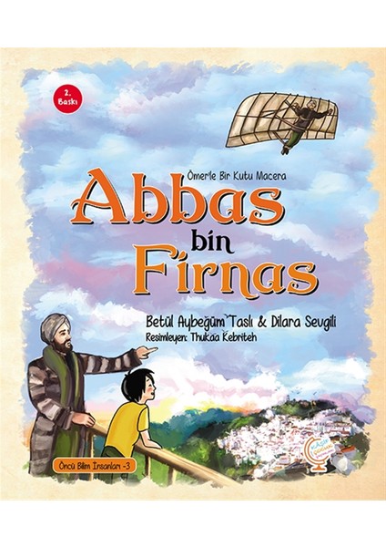 Ömer'le Bir Kutu Macera: Abbas Bin Firnas