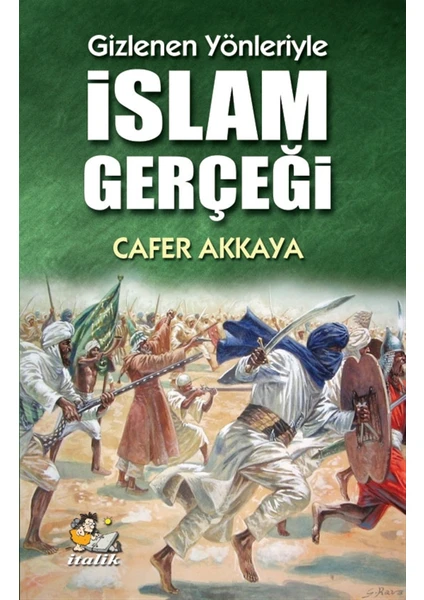 Gizlenen Yönleriyle Islam Gerçeği - Cafer Akkaya