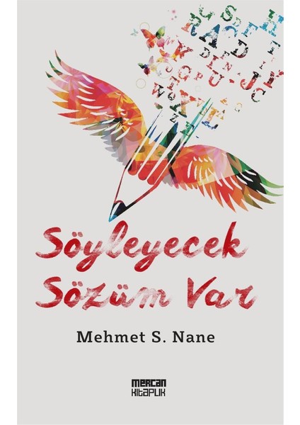 Söyleyecek Sözüm Var - Mehmet S. Nane