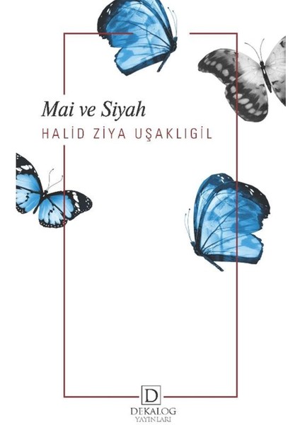 Mai ve Siyah - Halid Ziya Uşaklıgil