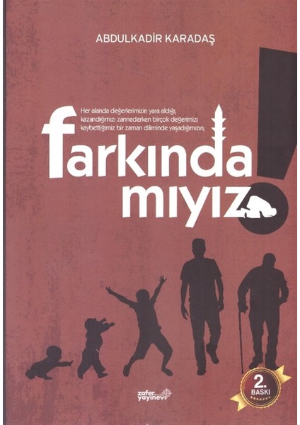 Farkında Mıyız?