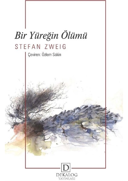 Bir Yüreğin Ölümü - Stefan Zweig