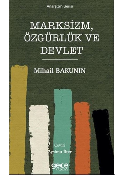 Marksizm, Özgürlük ve Devlet - Mihail Bakunin