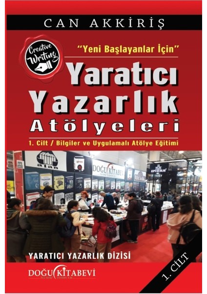 Yeni Başlayanlar Için Yaratıcı Yazarlık Atölyeleri Cilt:1