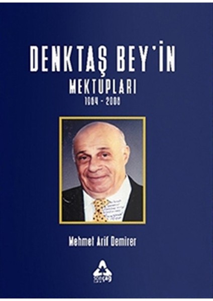 Denktaş Bey’in Mektupları 1964 - 2008 - Mehmet Arif Demirer