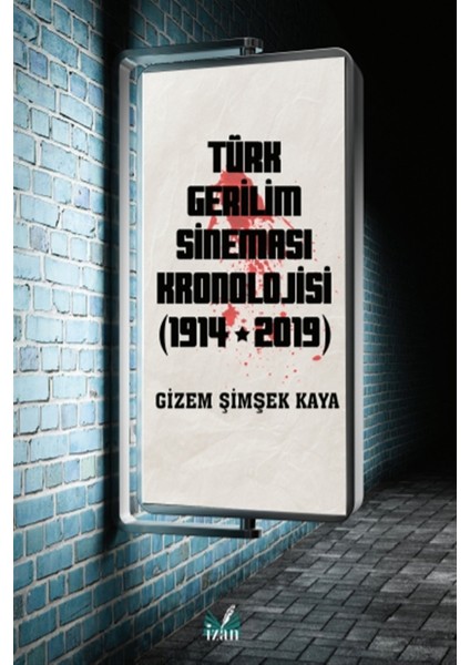 Türk Gerilim Sineması Kronolojisi (1914-2019) - Gizem Şimşek Kaya