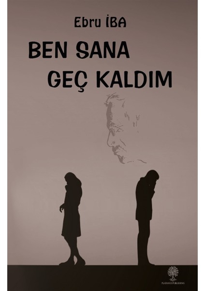 Ben Sana Geç Kaldım