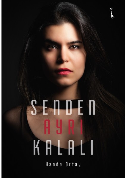 Senden Ayrı Kalalı - Hande Ortay