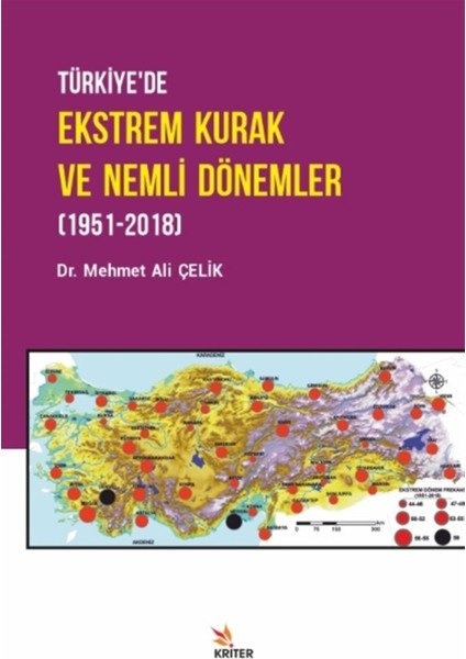 Türkiye’de Ekstrem Kurak ve Nemli Dönemler (1951-2018) - Mehmet Ali Çelik