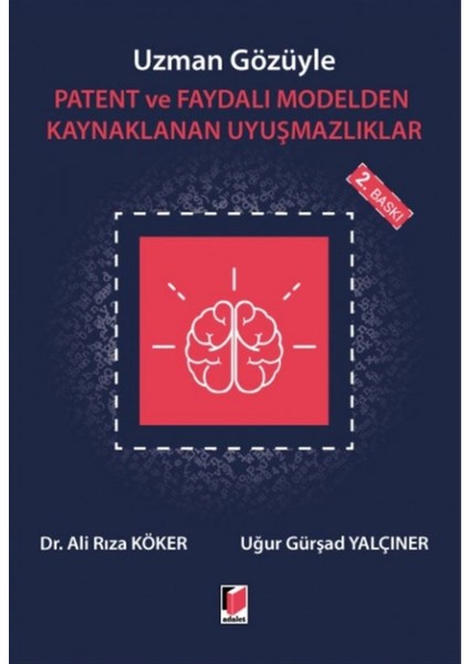 Uzman Gözüyle Patent ve Faydalı Modelden Kaynaklanan Uyuşmazlıklar