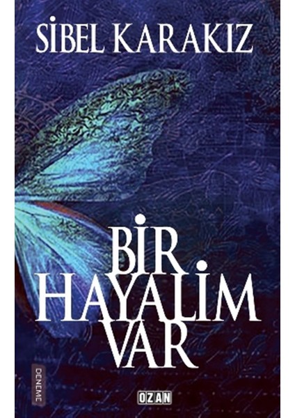 Bir Hayalim Var - Sibel Karakız