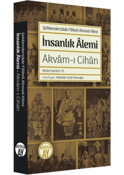 Insanlık Alemi - Şehbenderzade Filibeli Ahmed Hilmi