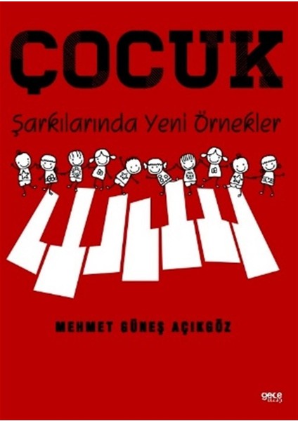 Çocuk Şarkılarında Yeni Örnekler - Mehmet Güneş Açıkgöz